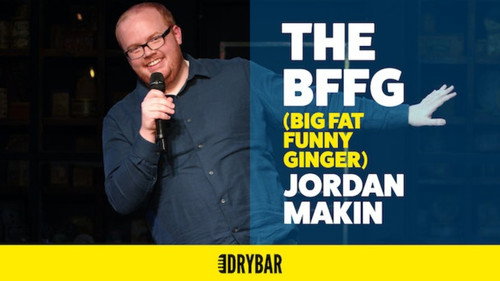 Jordan Makin: The BFFG (The Big Fat Funny Ginger) still