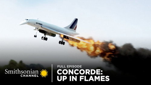 Air Disasters Season 8 Episode 7 - Concorde - Up in Flames