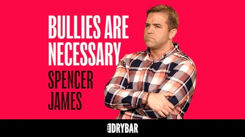 Dry Bar Comedy Season 3 Episode 10 - Spencer James: Bullies Are Necessary