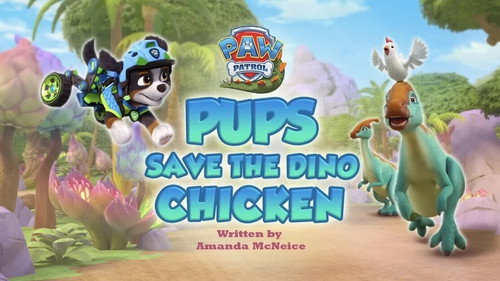 PAW Patrol Season 13 Episode 19 - Pups Save the Dino Chicken