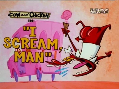Cow and Chicken Season 4 Episode 8 - I Scream, Man