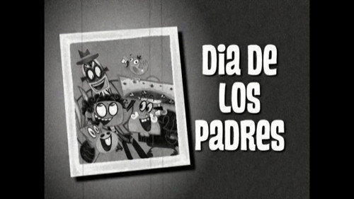 El Tigre: The Adventures of Manny Rivera Season 1 Episode 47 - Dia de los Padres