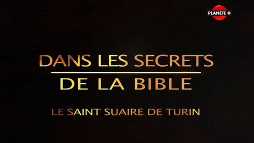 Secrets of the Bible Season 1 Episode 4 - The Turin Shroud