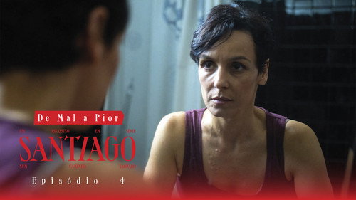 Santiago Season 1 Episode 4 - Episode 4