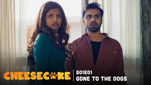 Cheesecake Season 1 Episode 1 - Gone to the Dogs