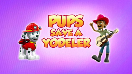 PAW Patrol Season 8 Episode 19 - Pups Save a Yodeler
