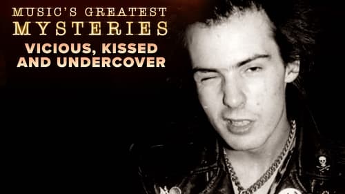 Vicious, Kissed and Undercover