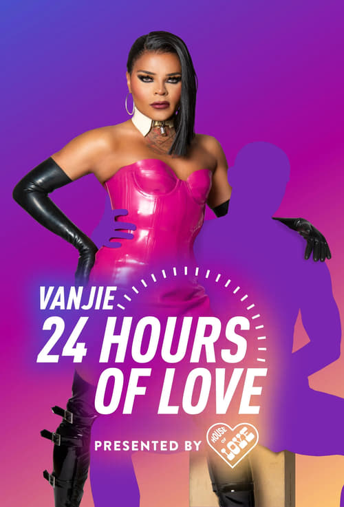 Show cover for Vanjie: 24 Hours of Love