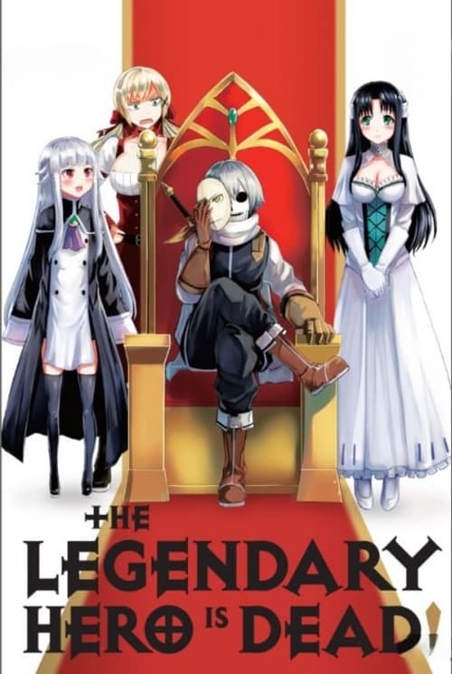 Show cover for The Legendary Hero Is Dead!