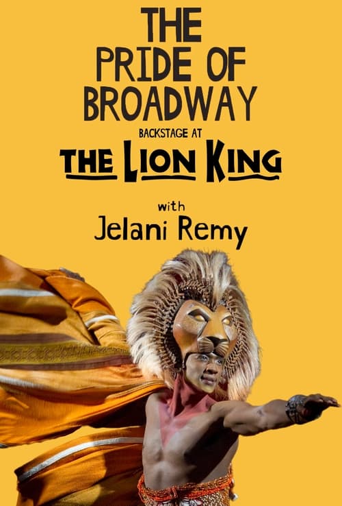 Show cover for The Pride of Broadway: Backstage at 'The Lion King' with Jelani Remy