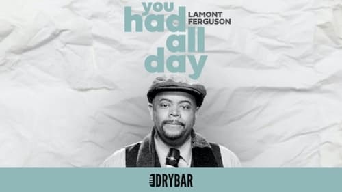 Lamont Ferguson: You Had All Day