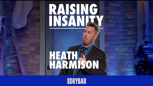 Heath Harmison: Raising Insanity