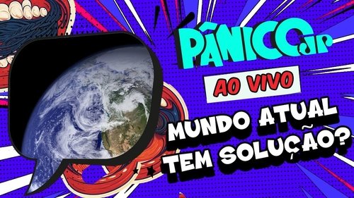 Background image for MUNDO ATUAL TEM SOLUÇÃO? | PÂNICO - 06/02/2025