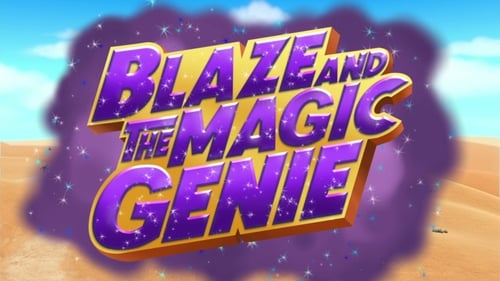 Blaze and the Magic Genie