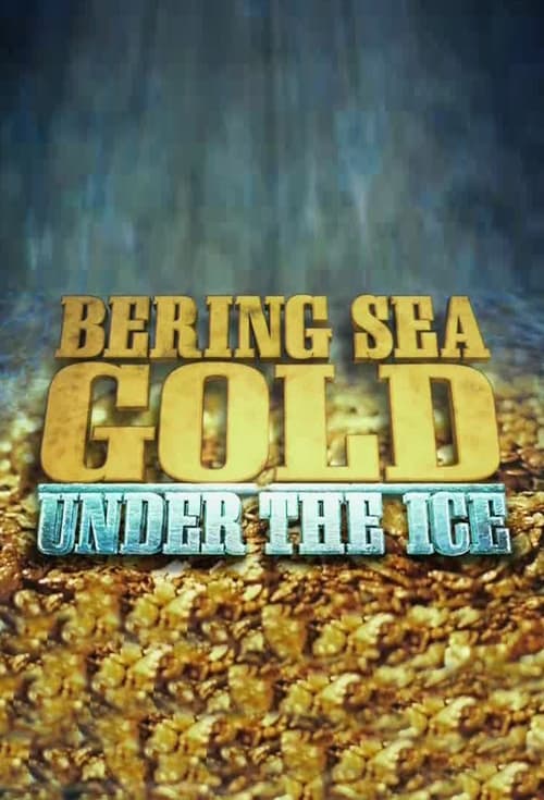 Show cover for Bering Sea Gold: Under the Ice