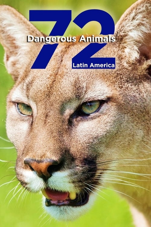 Show cover for 72 Dangerous Animals: Latin America