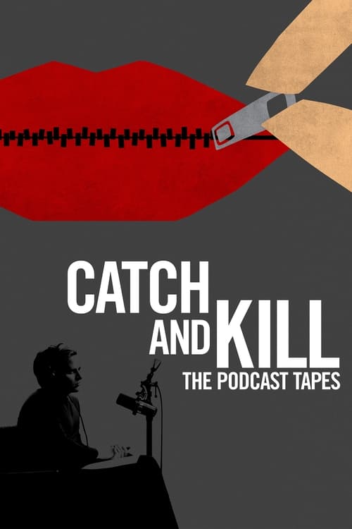 Show cover for Catch and Kill: The Podcast Tapes