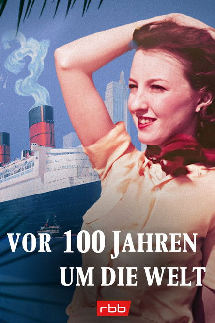 Around the world 100 years ago