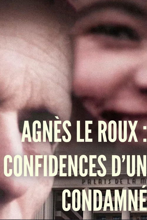 L'affaire Agnès Le Roux : confidences d'un condamné