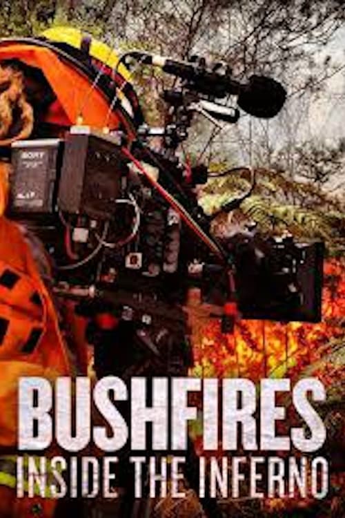 Show cover for Bushfires: Inside the Inferno