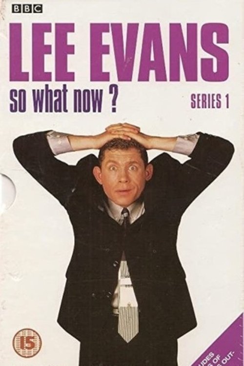 Show cover for Lee Evans: So What Now?