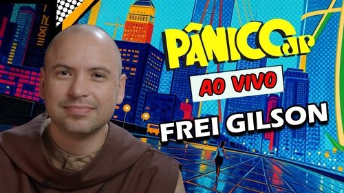 Background image for FREI GILSON | PÂNICO - 11/02/2025