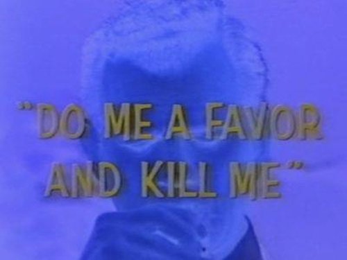 Background image for Do Me a Favour and Kill Me