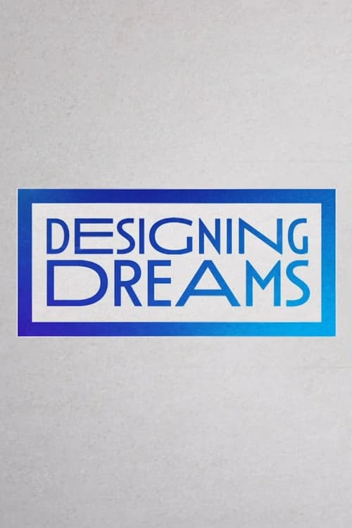 Designing Dreams