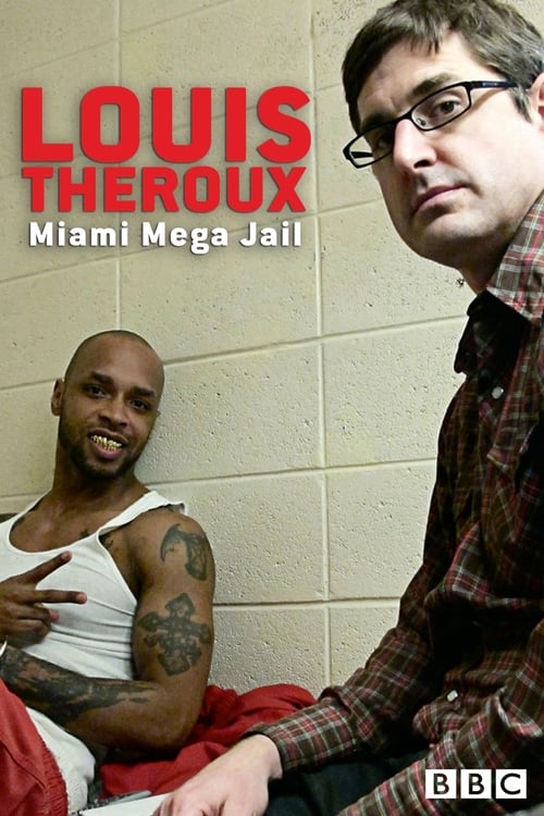 Show cover for Louis Theroux: Miami Mega-Jail