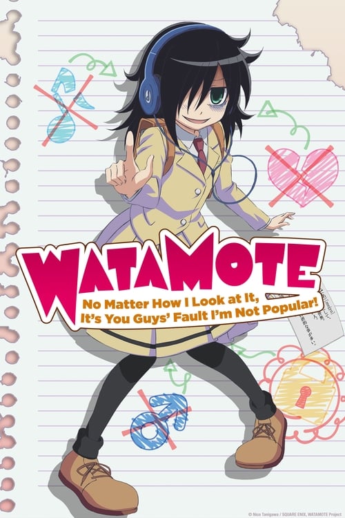 Show cover for WATAMOTE ~No Matter How I Look at It, It's You Guys Fault I'm Not Popular!~