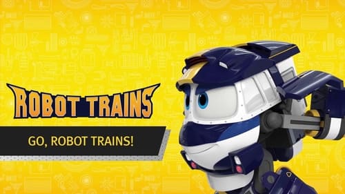 Go, Robot Trains!