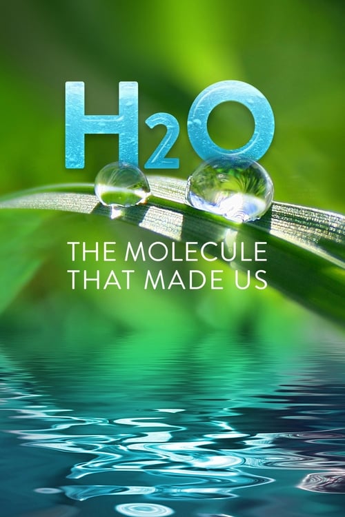 Show cover for H2O: The Molecule that Made Us