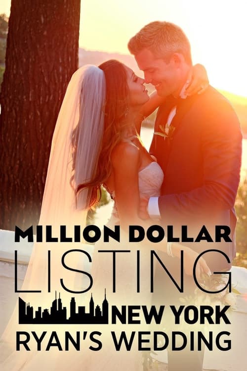 Show cover for Million Dollar Listing New York: Ryan's Wedding