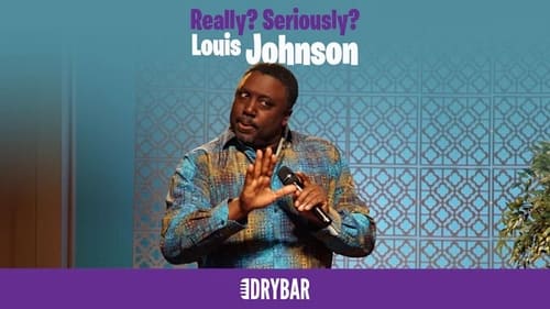 Louis Johnson: Really? Seriously?