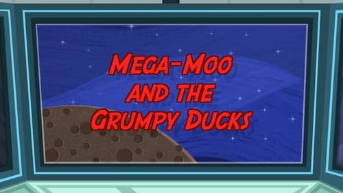 Mega-Moo and the Grumpy Ducks