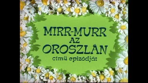 Mirr Murr, az oroszlán