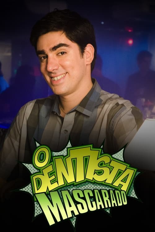 Show cover for O Dentista Mascarado