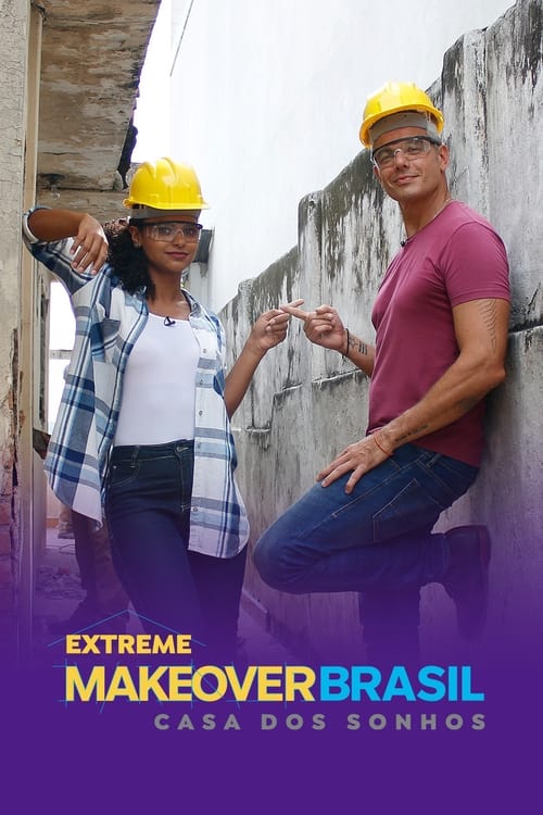 Extreme Makeover Brasil