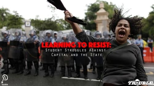 Learning to Resist: Student Struggles Against Capital and the State