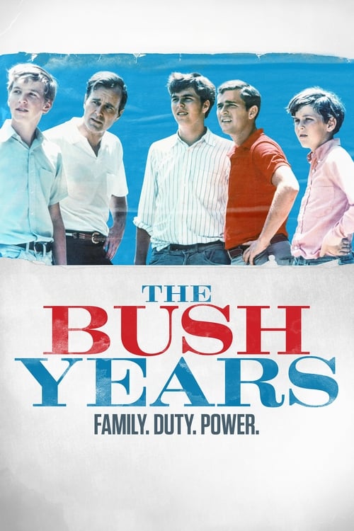 Show cover for The Bush Years: Family, Duty, Power