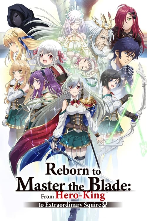 Show cover for Reborn to Master the Blade: From Hero-King to Extraordinary Squire ♀