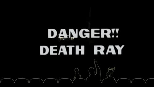 Danger!! Death Ray