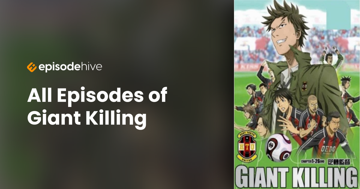 お待たせ! All Episodes of Giant Killing | Episode Hive その他