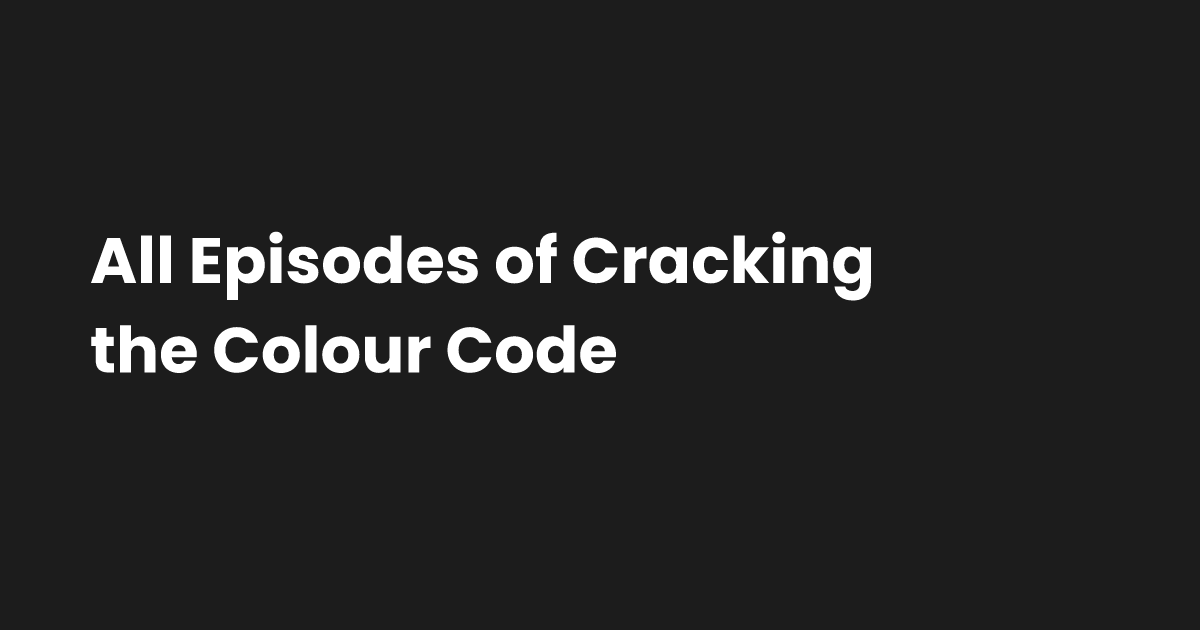 All Episodes of Cracking the Colour Code | Episode Hive